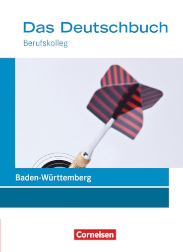 Das Deutschbuch - Berufskolleg - Baden-Württemberg - Neubearbeitung - 11./12. Schuljahr: Berufskolleg: Schulbuch von Cornelsen Verlag GmbH